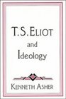 T S Eliot and Ideology