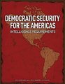 Democratic Security for the Americas Intelligence Requirements
