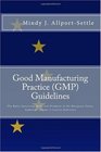 Good Manufacturing Practice  Guidelines The Rules Governing Medicinal Products in the European Union EudraLex Volume 4 Concise Reference