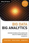 Big Data, Big Analytics: Emerging Business Intelligence and Analytic Trends for Today's Businesses (Wiley CIO)