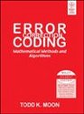 Error Correction Coding Mathematical Methods and Algorithms