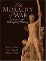 The Morality of War Classical and Contemporary Readings