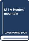 M I A Hunter/mountain