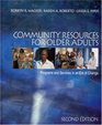 Community Resources for Older Adults Programs and Services in an Era of Change