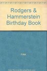Rodgers & Hammerstein Birthday Book: A Celebration of World's Best Loved Musicals