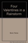 Four Valentines in a Rainstorm