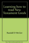 Learning how to read New Testament Greek With people just like you