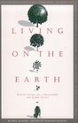 Living on the Earth: Eclectic Essays for a Sustainable and Joyful Future