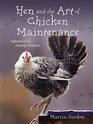 Hen and the Art of Chicken Maintenance  Reflections on Raising Chickens