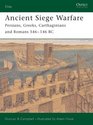 Ancient Siege Warfare Persians Greeks Carthaginians and Romans 546146 BC
