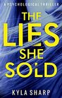 The Lies She Sold: A Psychological Thriller