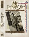 My Father's War and Other Stories