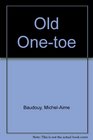 Old OneToe