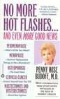 No More Hot Flashes And Even More Good News