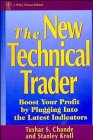 The New Technical Trader Boost Your Profit by Plugging into the Latest Indicators