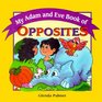 My Adam and Eve Book of Opposites