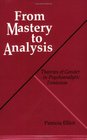From Mastery to Analysis Theories of Gender in Psychoanalytic Feminism