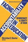 Facing Accountability in Education Democracy and Equity at Risk