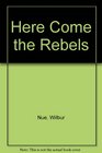 Here Come The Rebels