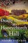 Deadly Desires at Honeychurch Hall (Honeychurch Hall, Bk 2)
