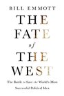 The Fate of the West The Battle to Save the Worlds Most Successful Political Idea