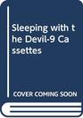 Sleeping with the Devil9 Cassettes