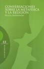 Conversaciones Sobre La Metafisica Y La religion/  Conversations of Metaphysics and Religion