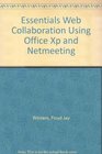 Essentials Web Collaboration Using Office Xp and Netmeeting