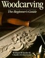 Woodcarving The Beginner's Guide