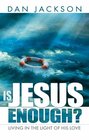 Is Jesus Enough