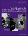 Public Health in the Middle East and North Africa Meeting the Challenges of the TwentyFirst Century
