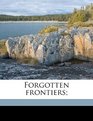 Forgotten frontiers