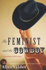 The Feminist and the Cowboy An Unlikely Love Story