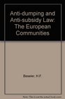 Antidumping and Antisubsidy Law The European Communities