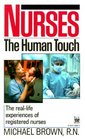 Nurses : The Human Touch
