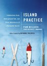 Island Practice Cobblestone Rash Underground Tom and Other Adventures of a Nantucket Doctor