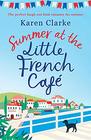 Summer at the Little French Cafe The perfect laugh out loud romance for summer