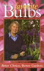 Lois Hole's Favorite Bulbs Better Choices Better Gardens