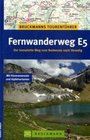 Bruckmanns Tourenfuhrer Fernwanderweg E 5 Der komplette Weg vom Bodensee nach Venedig