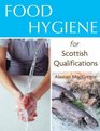 Food Hygiene for Scottish Qualifications