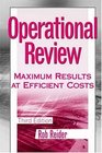 Operational Review  Maximum Results at Efficient Costs