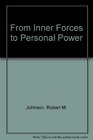 From Inner Forces to Personal Power