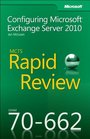 MCTS 70662 Rapid Review Configuring Microsoft Exchange Server 2010