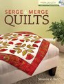 Serge and Merge Quilts
