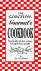 The Gorgeless Gourmet's Cookbook Practically FatFree Recipes for SuperBusy People