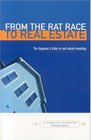 From the Rat Race to Real Estate