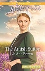 The Amish Suitor (Amish Spinster Club, Bk 1) (Love Inspired, No 1141) (Larger Print)