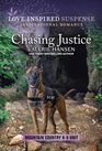 Chasing Justice (Mountain Country K-9 Unit, Bk 3) (Love Inspired Suspense, No 1107)