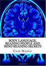 Body Language Reading People and Mind Reading Secrets How to Read Body Language How to Predict Behavior and Instantly Understand People