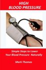 High Blood Pressure Simple Steps to Lower Your Blood Pressure Naturally